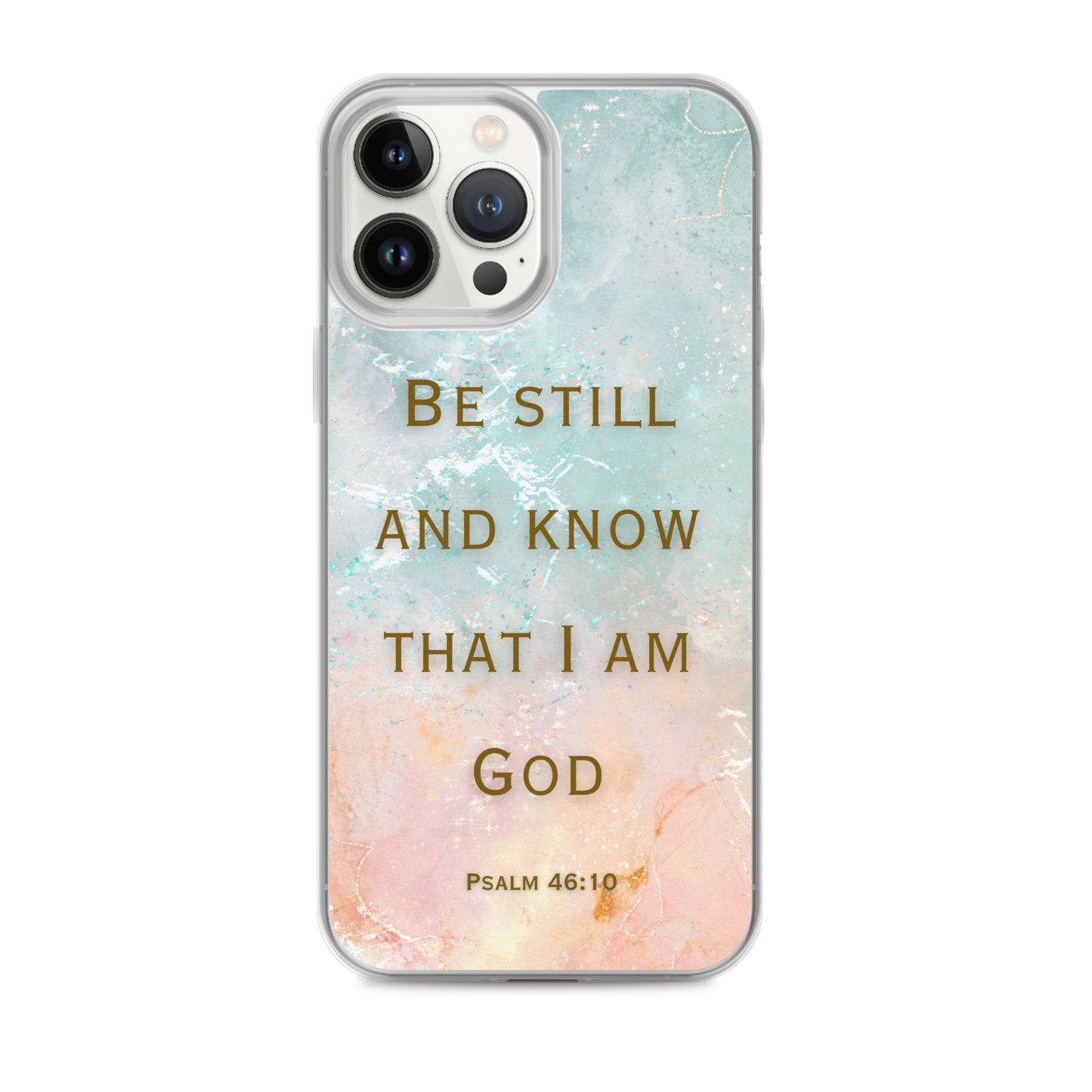 Be Still and Know that I Am God (Clear Case for iPhone®)