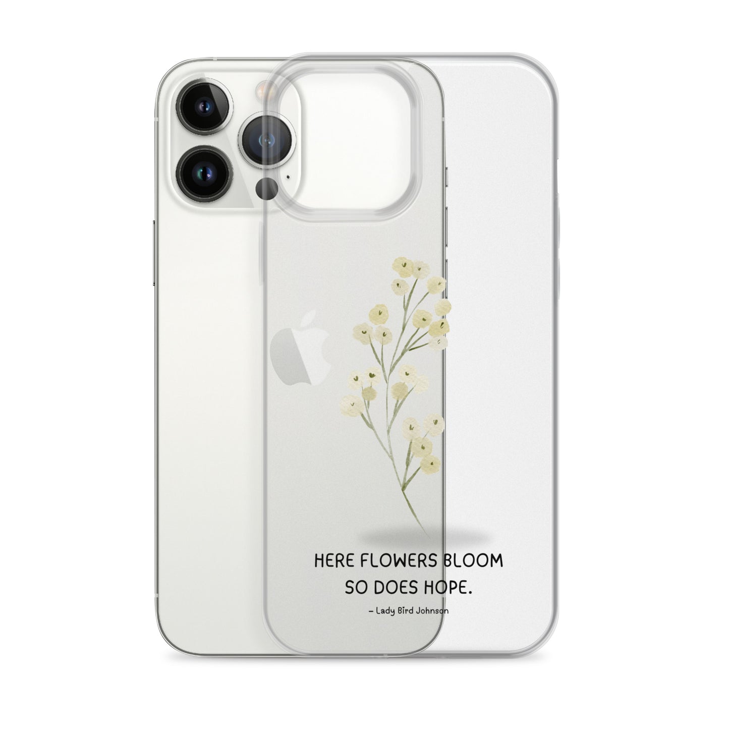 Flowers Bloom, Hope Grows (Clear Case for iPhone®)