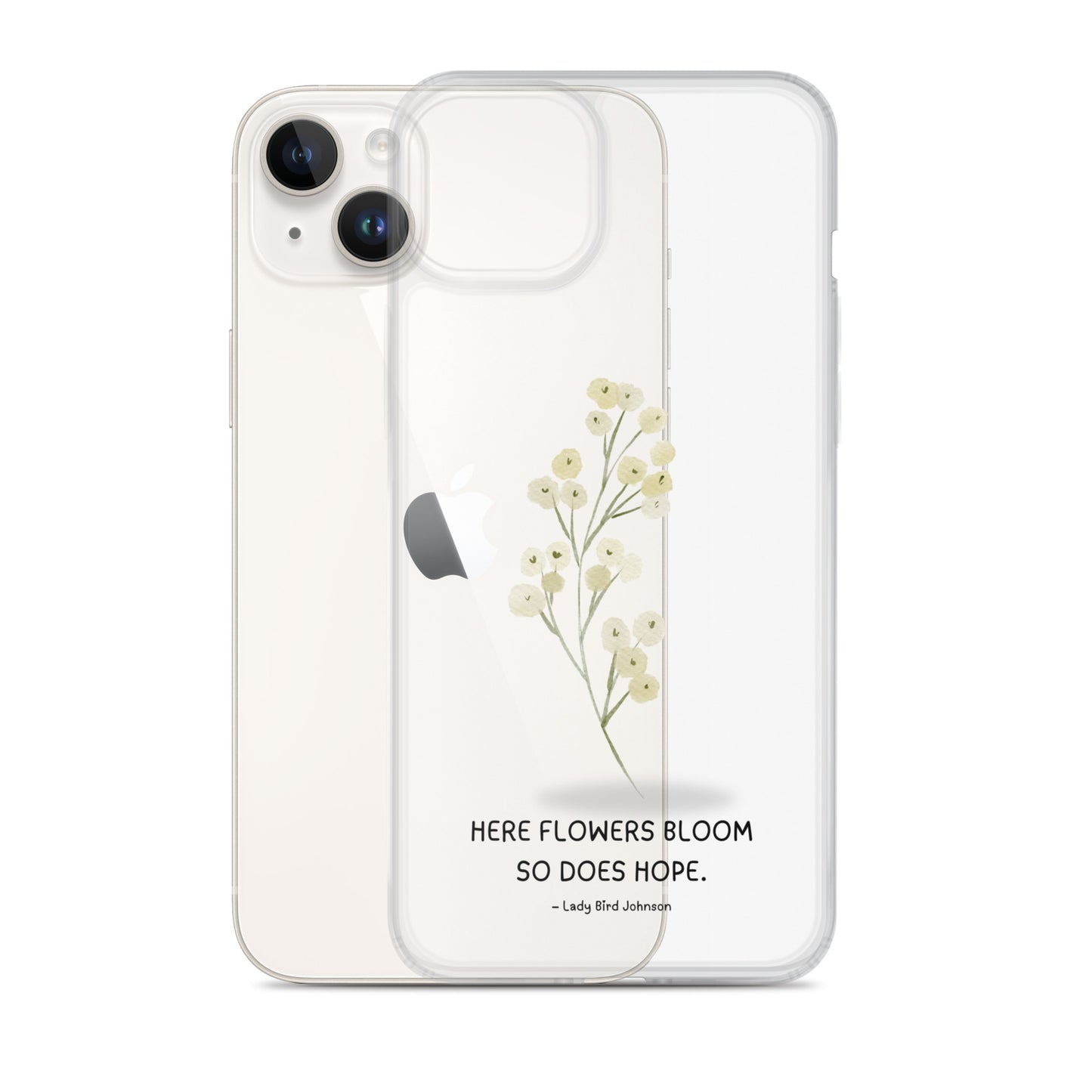 Flowers Bloom, Hope Grows (Clear Case for iPhone®)