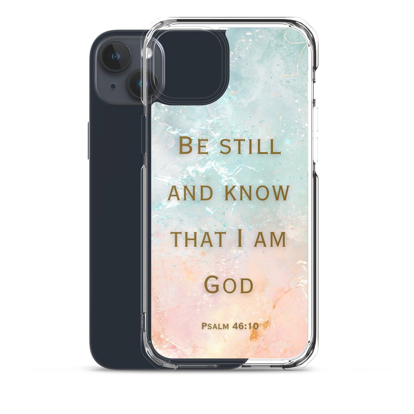 Be Still and Know that I Am God (Clear Case for iPhone®)
