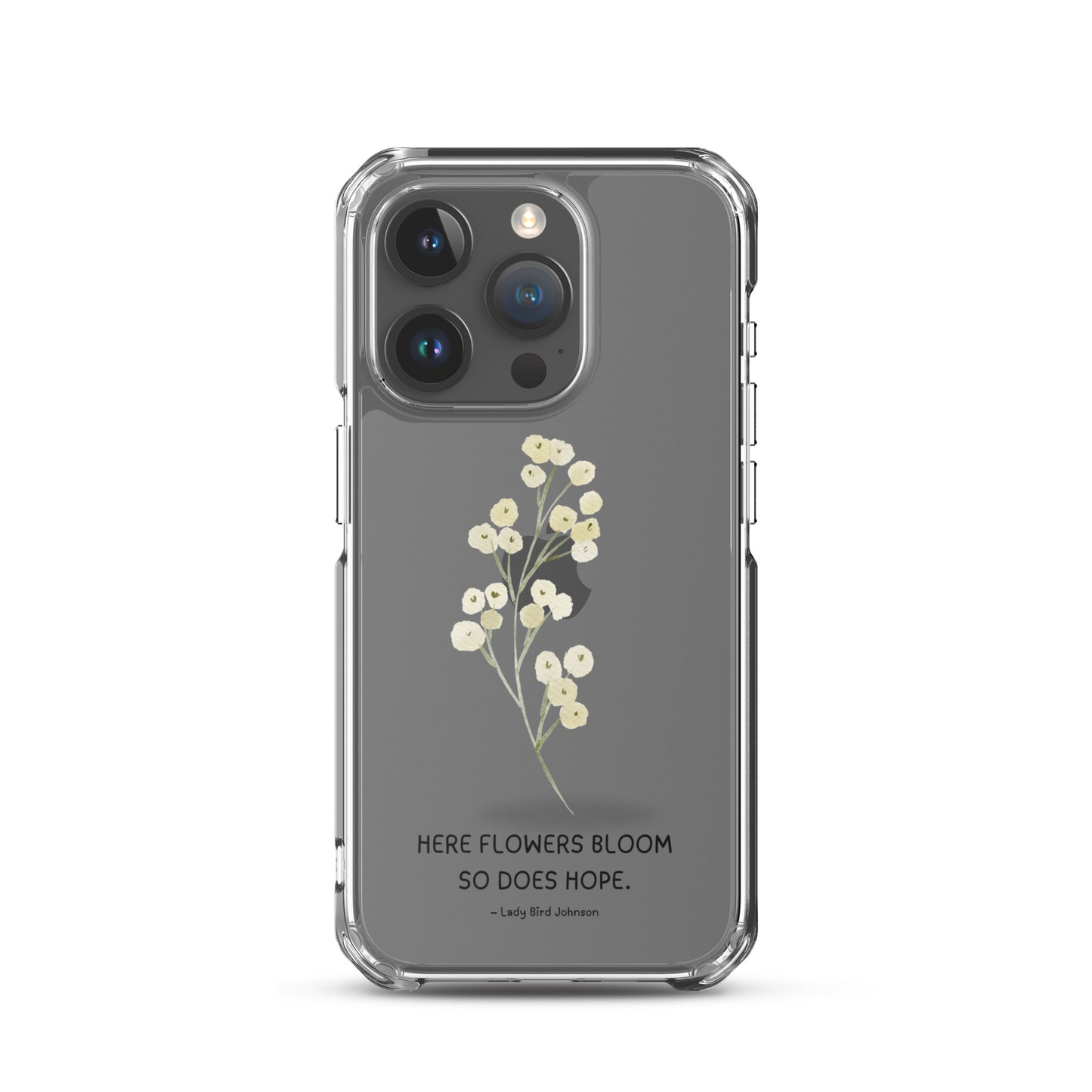 Flowers Bloom, Hope Grows (Clear Case for iPhone®)