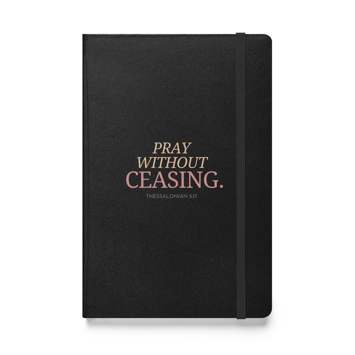 Pray WIthout Ceasing (Hardcover bound notebook)