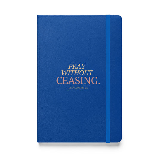 Pray WIthout Ceasing (Hardcover bound notebook)