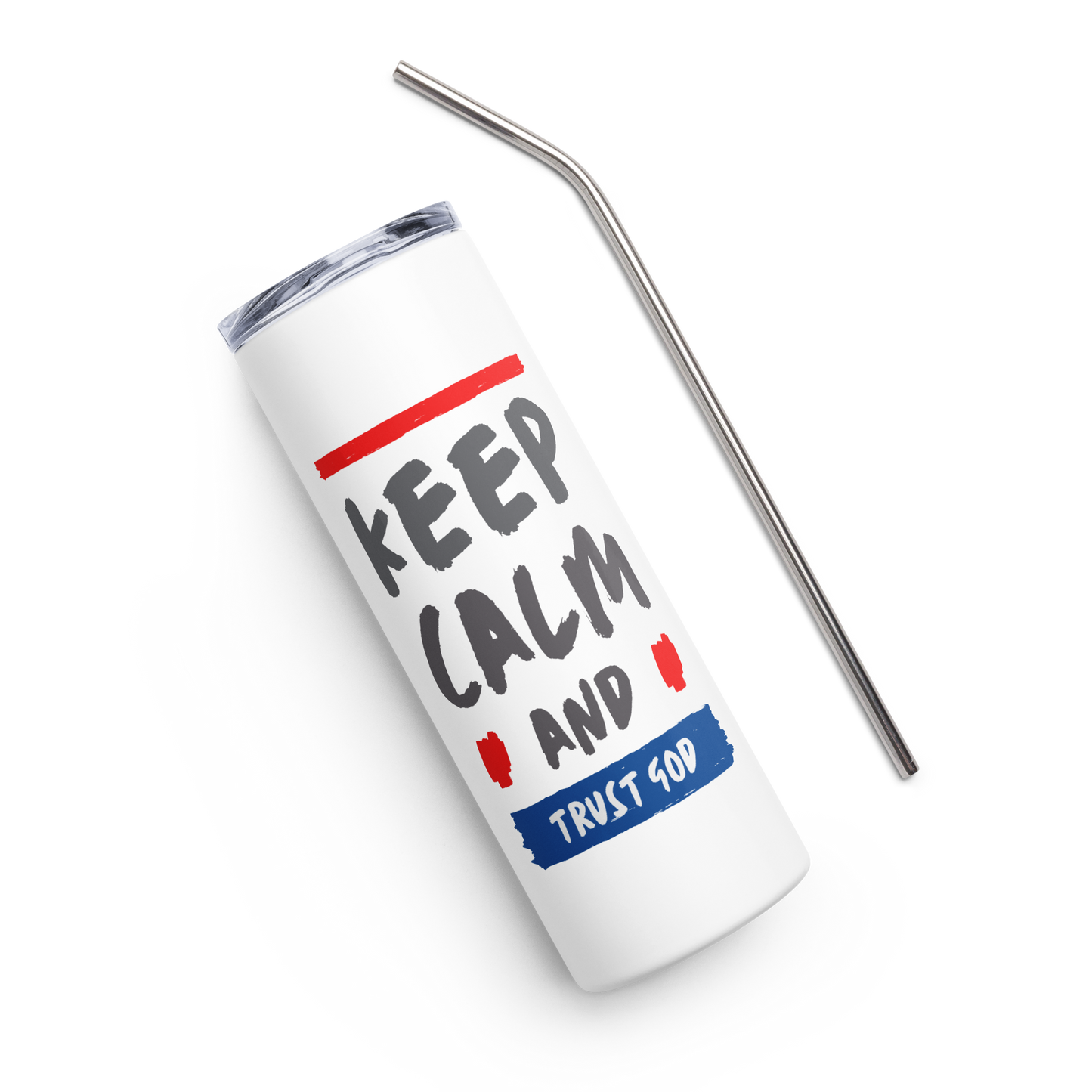 Keep Calm and Trust God (Stainless steel tumbler)