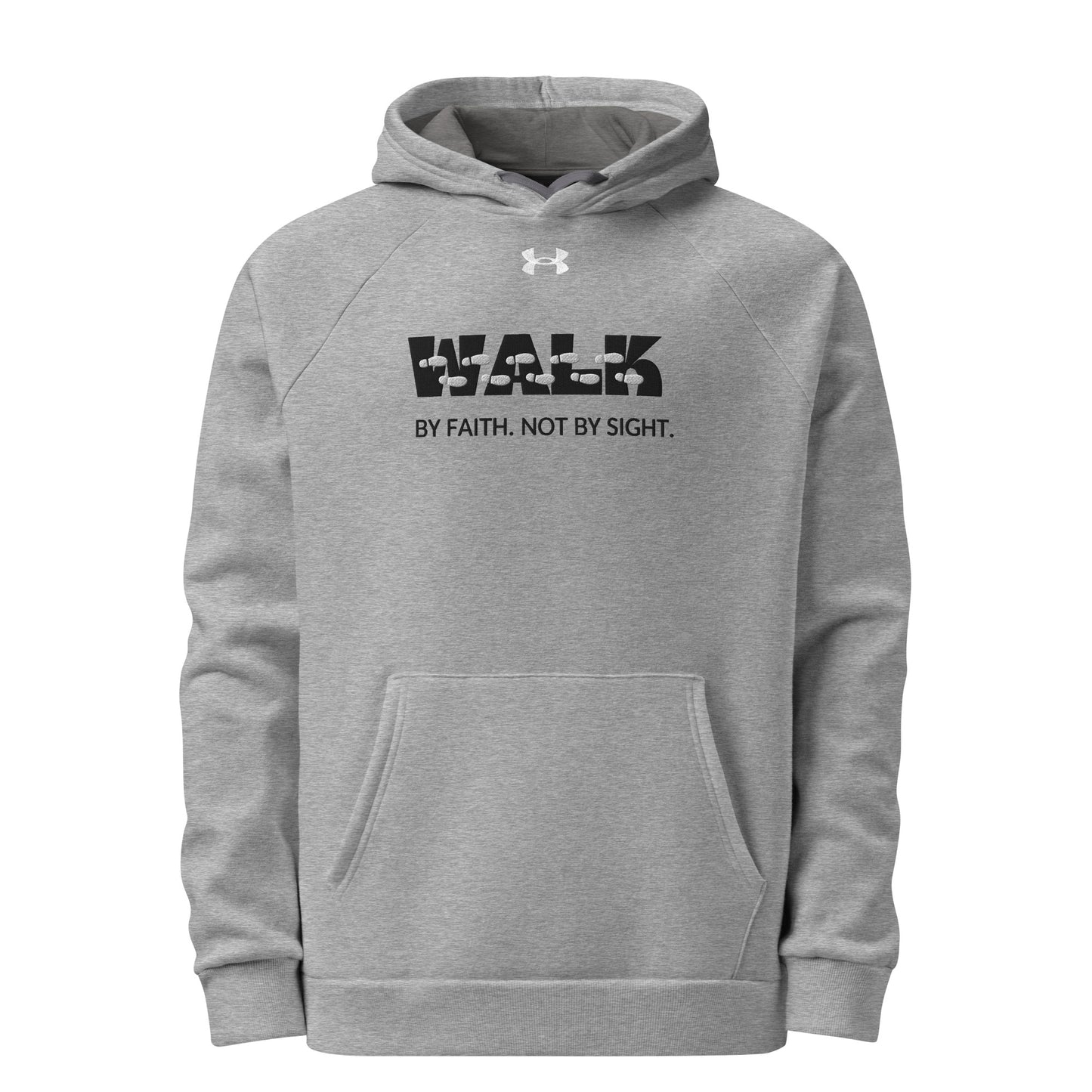 Walk By Faith. Not by Sight (Under Armour® hoodie)