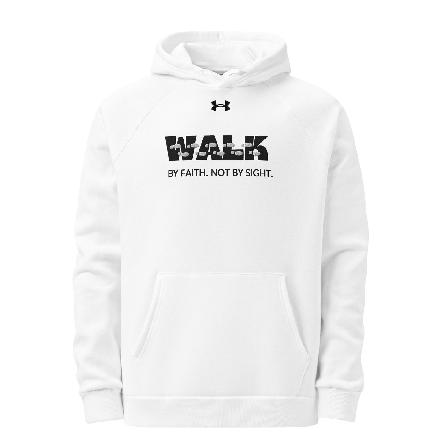 Walk By Faith. Not by Sight (Under Armour® hoodie)