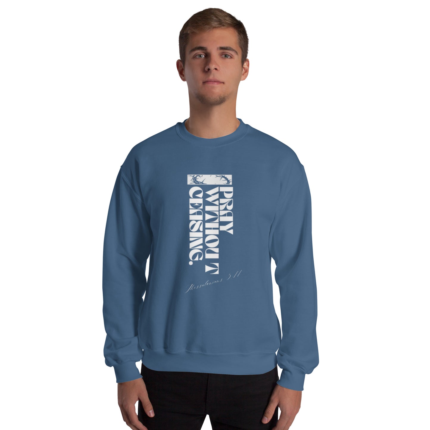 Pray Without Ceasing (Sweatshirt)