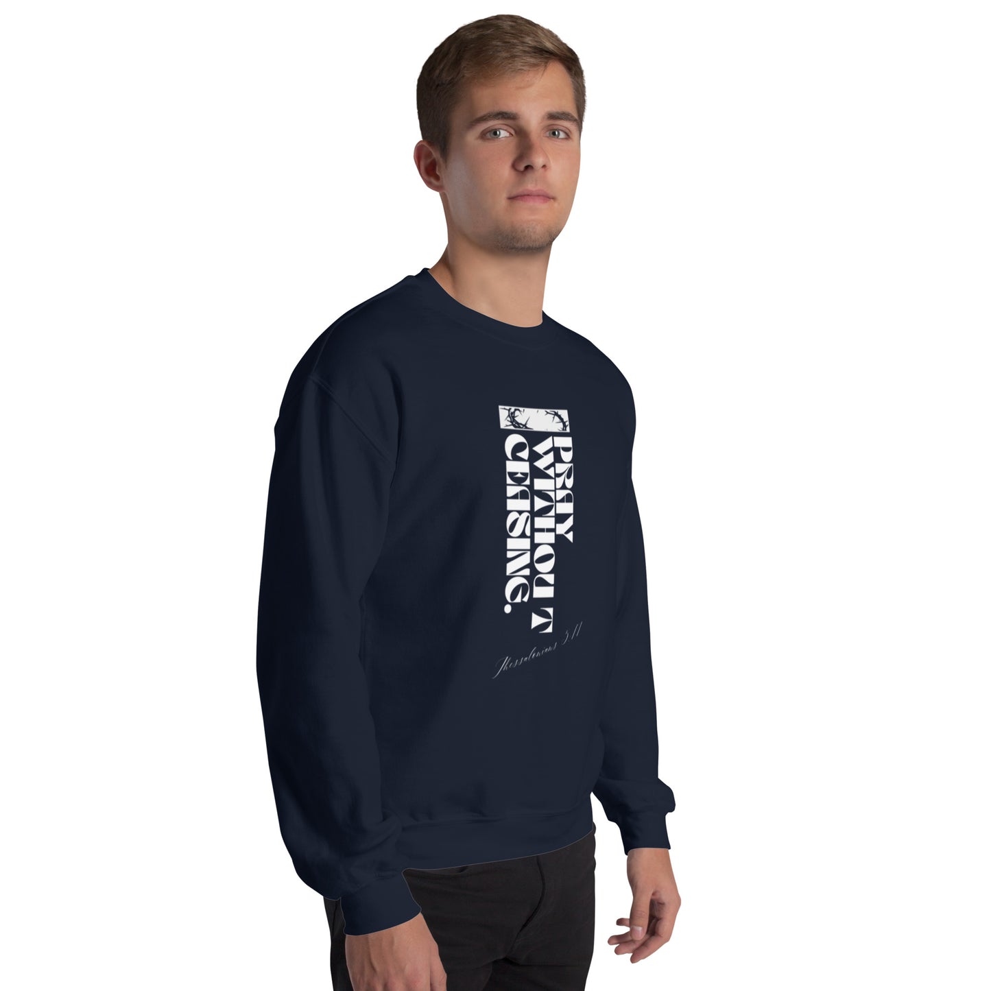 Pray Without Ceasing (Sweatshirt)