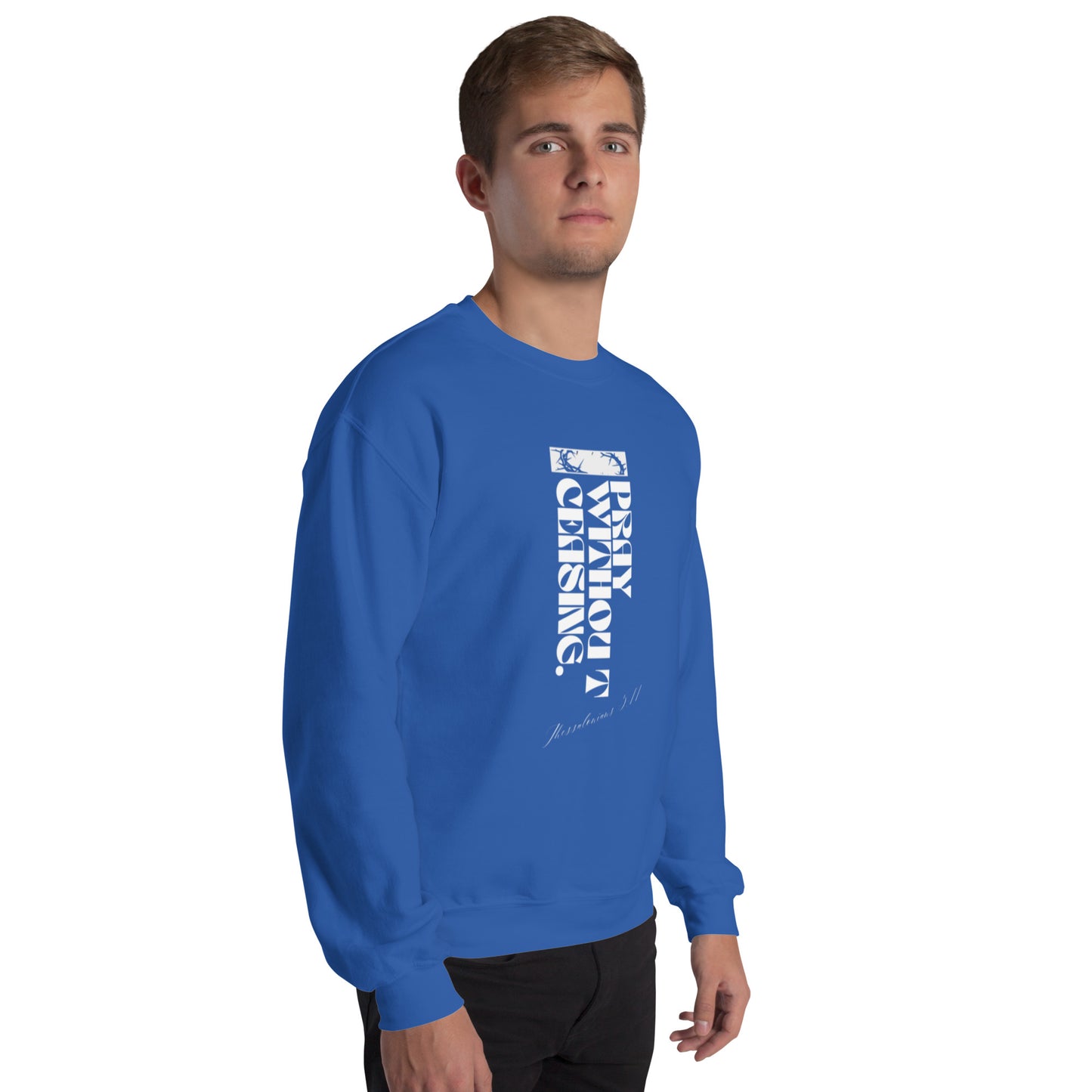 Pray Without Ceasing (Sweatshirt)